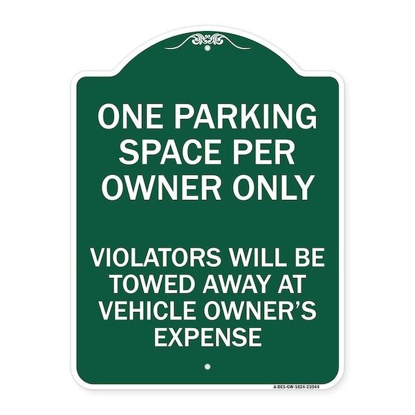 Reserved Parking One Parking Space Per Owner Violators Towed Away Veh Alum, 18" x 24", GW-1824-23044